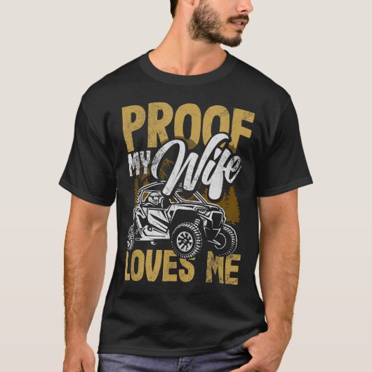 Utv My Wife Loves Me Funny Side By Side Atv  T-shirt (Voorkant)