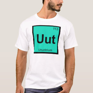 Uut - Ununtrium Scheikunde Periodiek Systeem Eleme T-shirt