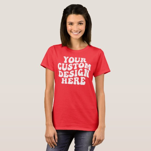 Uw aangepaste ontwerp hier t-shirt (Voorkant volledig)