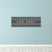 Uw aangepaste tekst en moderne strepen | Donkergri Canvas Afdruk (Insitu (Houten vloer))