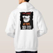 "Uw advocaat heeft mijn pup nooit ontmoet zijoog!" Hoodie (Achterkant)