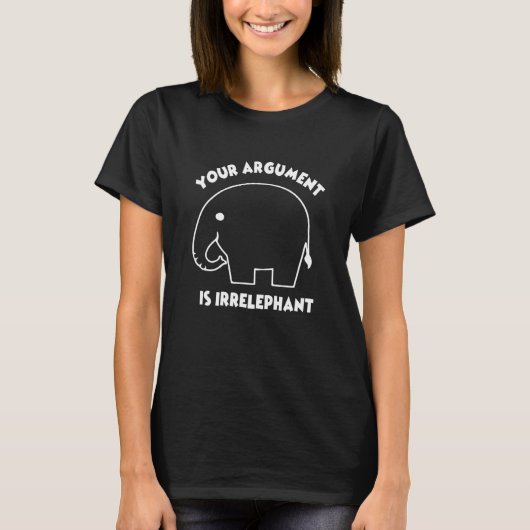 Uw argument is irrelevant... ellephant pun jokes t-shirt (Voorkant)