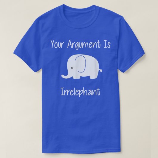 Uw argument is irrelevant grappig woordje t-shirt (Design voorkant)