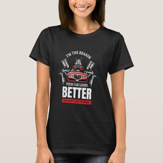 Uw auto ziet er beter uit Auto Painting Gift Auto  T-shirt (Voorkant)