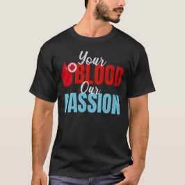Uw bloed Onze passie Flebotomist T-shirt