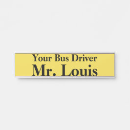 Uw Bus Driver Name Bord Deurbordje
