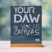 Uw DAW is Uw Canvas optie 3 Acryl Bord (Neutraal)