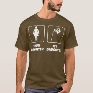 Uw dochter Mijn dochter Funny Pole Vault 4 T-shirt