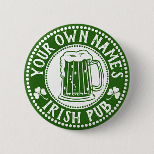 UW Eigen naam Irish Pub   Funny St Patrick's Day Ronde Button 5,7 Cm