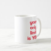 Uw enige limiet is U Koffiemok (Voorkant rechts)