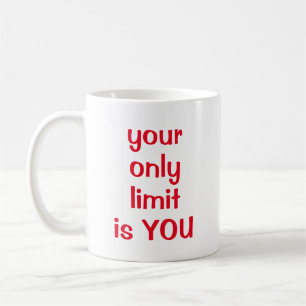 Uw enige limiet is U Koffiemok