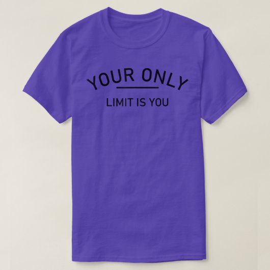 Uw enige limiet is uw grappige motiviteitskaartje t-shirt (Design voorkant)