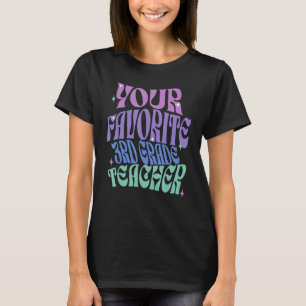 Uw favoriete derde klas leraar waardering te snijd t-shirt