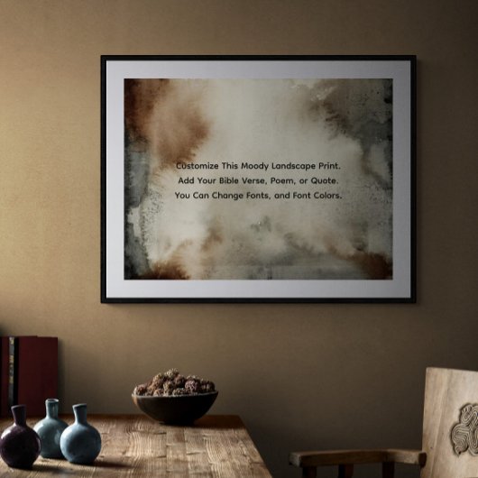Uw favoriete quote of Gezegde hier Moody Wall Art Poster