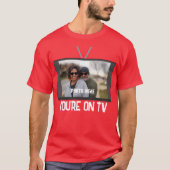 UW FOTO HIER U bent op het grote scherm van de tv T-shirt (Voorkant)