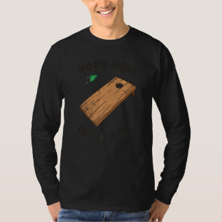 Uw Gat Is Mijn Doel Cornhole T-shirt