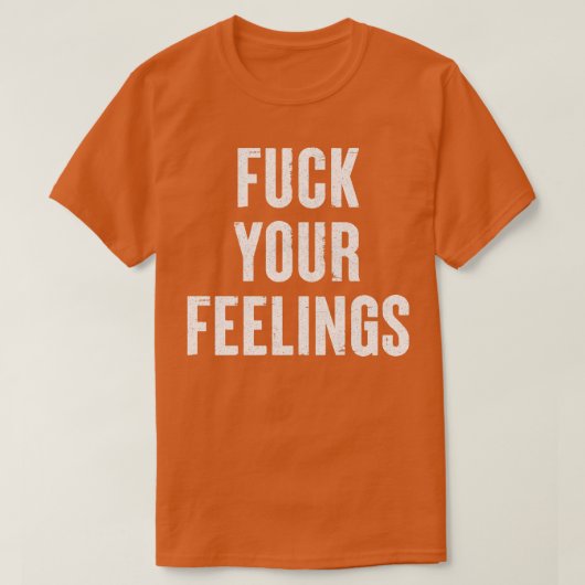 Uw gevoelens Typografie Statement Design T-shirt (Design voorkant)