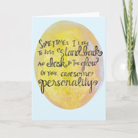 "Uw Geweldige persoonlijkheid" Algemene compliment Kaart (Voorkant)