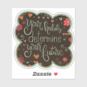 Uw gewoonten  bloementrendy inspiratie sticker (Vel)