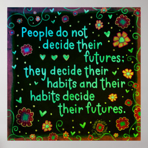 Uw gewoonten worden u citeren inspirativiteit Post Poster