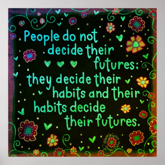 Uw gewoonten worden u citeren inspirativiteit Post Poster (Voorkant)
