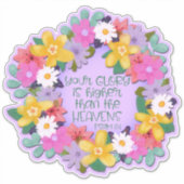Uw glorie is hoger dan de Heavens | Bloemen Sticker (Voorkant)