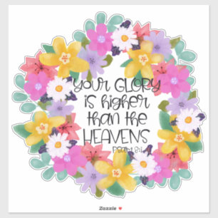 Uw glorie is hoger dan de Heavens Sticker