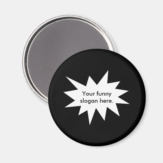 uw-grappige-slogan-here01 magneet (Voorkant / Achterkant)