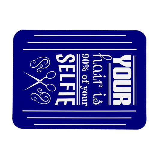 Uw haar is 90% van uw Selfie Magneet (Horizontaal)