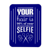 Uw haar is 90% van uw Selfie Magneet (Verticaal)