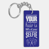 Uw haar is 90% van uw Selfie Sleutelhanger (Voorkant Links)