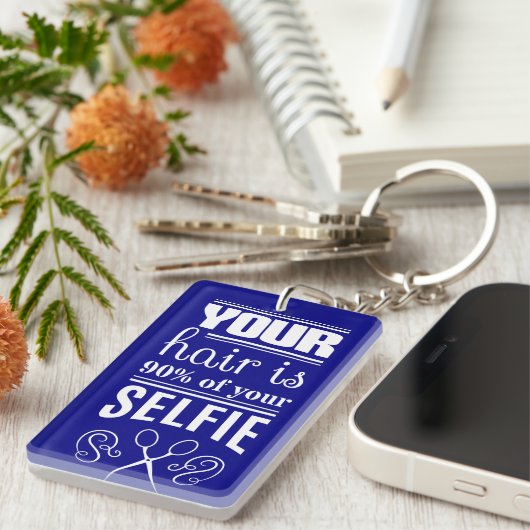 Uw haar is 90% van uw Selfie Sleutelhanger (Voorkant Rechts)