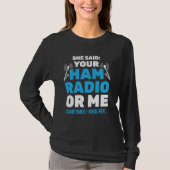 Uw Ham Radio of Me Morse Code Operator T-shirt (Voorkant)