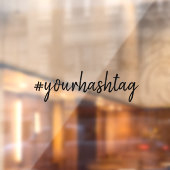 Uw hashtag | Modern minimalistisch script Raamsticker (Vel 2)