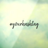 Uw hashtag | Modern minimalistisch script Raamsticker (Vel 3)