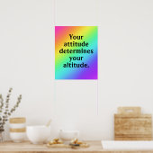 Uw houding bepaalt uw hoogte-Poster Poster (Keuken)