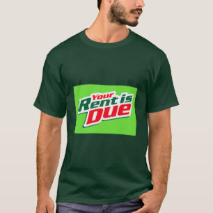Uw huur is verschuldigd! 💸 t-shirt