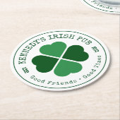 UW IRISH PUB Good Friends Good Times Ronde Kartonnen Onderzetter (Gebogen)