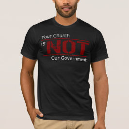 Uw kerk is NIET onze regering T-Shirt (zwart)
