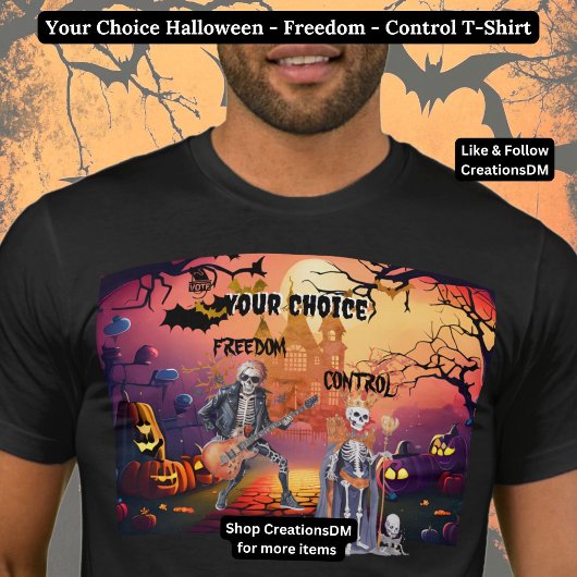 Uw keuze Halloween - Vrijheid - Controle T-shirt