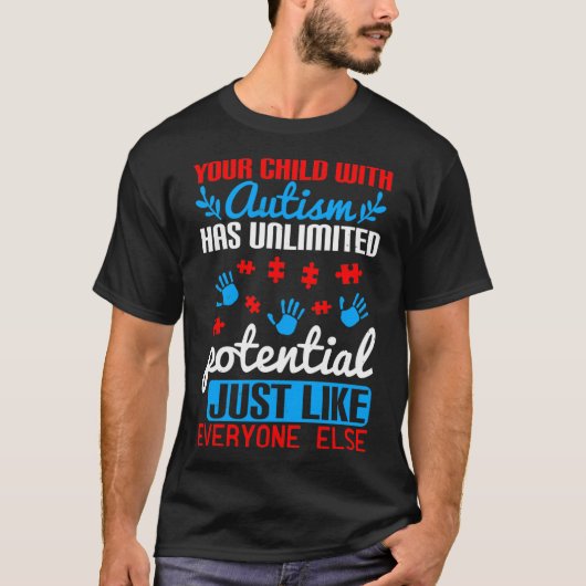 Uw kind met autisme heeft een onbeperkt potentieel t-shirt (Voorkant)