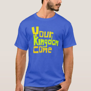 Uw Koninkrijk komt T-shirt