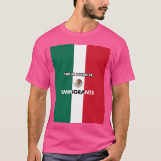 Uw landbouw is afhankelijk van immigranten Califor T-shirt