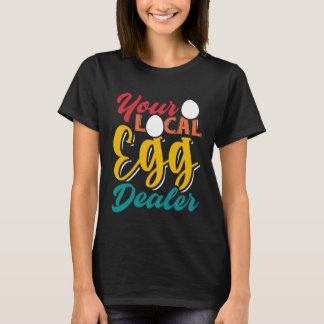 Uw Lokale Eierleverancier Eierinflatie Kippenboe T-shirt