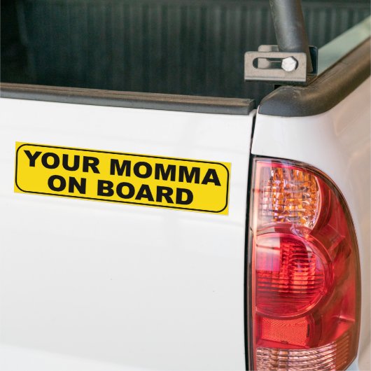 Uw mama aan boord bumpersticker (Op Truck)