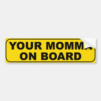 Uw mama aan boord bumpersticker
