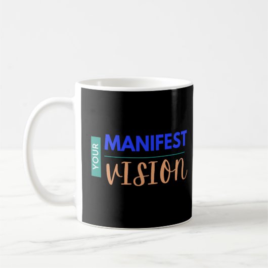 Uw manifeste visie koffiemok (Links)