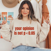 Uw mening is niet p < 0.05 Statistics Afstuderen T-shirt