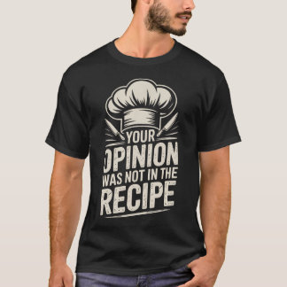 Uw Mening Was Niet In Het T-shirt