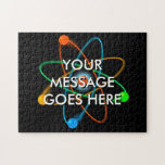 Uw Message Atomic Structure Science Legpuzzel<br><div class="desc">Pas je eigen bericht aan. Kool,  trendy science geïnspireerd jigzaag ontworpen voor alle wetenschappers,  wetenschapsdocenten,  wetenschapsstudenten,  kortom,  elke wetenschapsgeek in je leven (en dat geldt ook voor jou)! Ontworpen door: Science Geekness© op http://www.zazzle.com/sciencegeekness*</div>